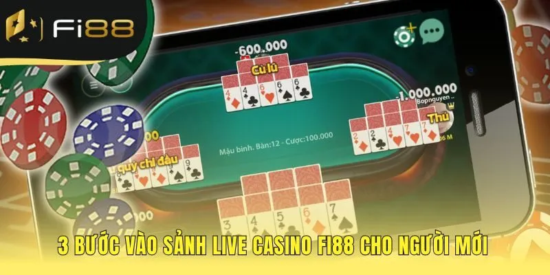 Tham gia Live casino FI88 chỉ qua ba bước rất đơn giản