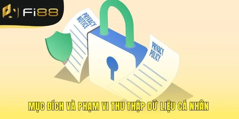 Chính sách bảo mật quy định mục đích thu thập dữ liệu minh bạch